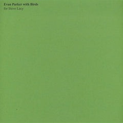 Evan Parker // Evan Parker With Birds - For Steve Lacy LP
