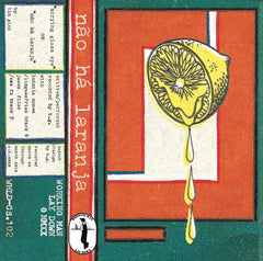 Tim Gick // Não Há Laranja/ Scrying Glass Eye TAPE