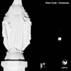 Piotr Cisak // Fantomas TAPE
