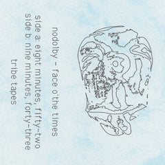 nodolby // Face O'The Times TAPE