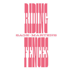 Sage Martens // Riding Fences TAPE