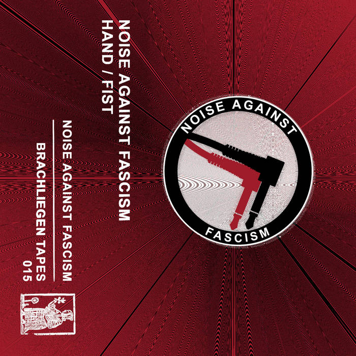 Noise Against Fascism // Hand / Fist TAPE