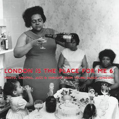 Various Artists (Honest Jon's Records) // London Is The Place For Me 6 (Mento, Calypso, Jazz & Highlife From Young Black London) 2xLP