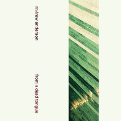 Andrew Anderson // From A Dead Tongue TAPE