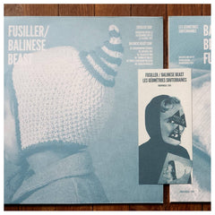 Fusiller / Balinese Beast // Les Géométries Souterraines SPLIT LP