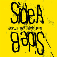 Lopez Lopez // Guilt Tripping TAPE