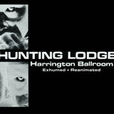 Hunting Lodge // Harrington Ballroom - Exhumed + Reanimated 3xCD