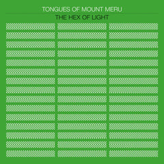 Tongues Of Mount Meru // The Hex Of Light LP