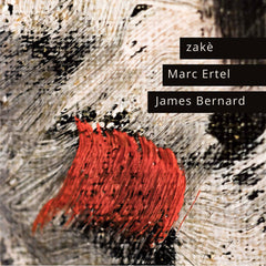 zakè / Marc Ertel / James Bernard // Hearkeneth TAPE