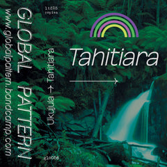 ukujula // Tahitiara TAPE
