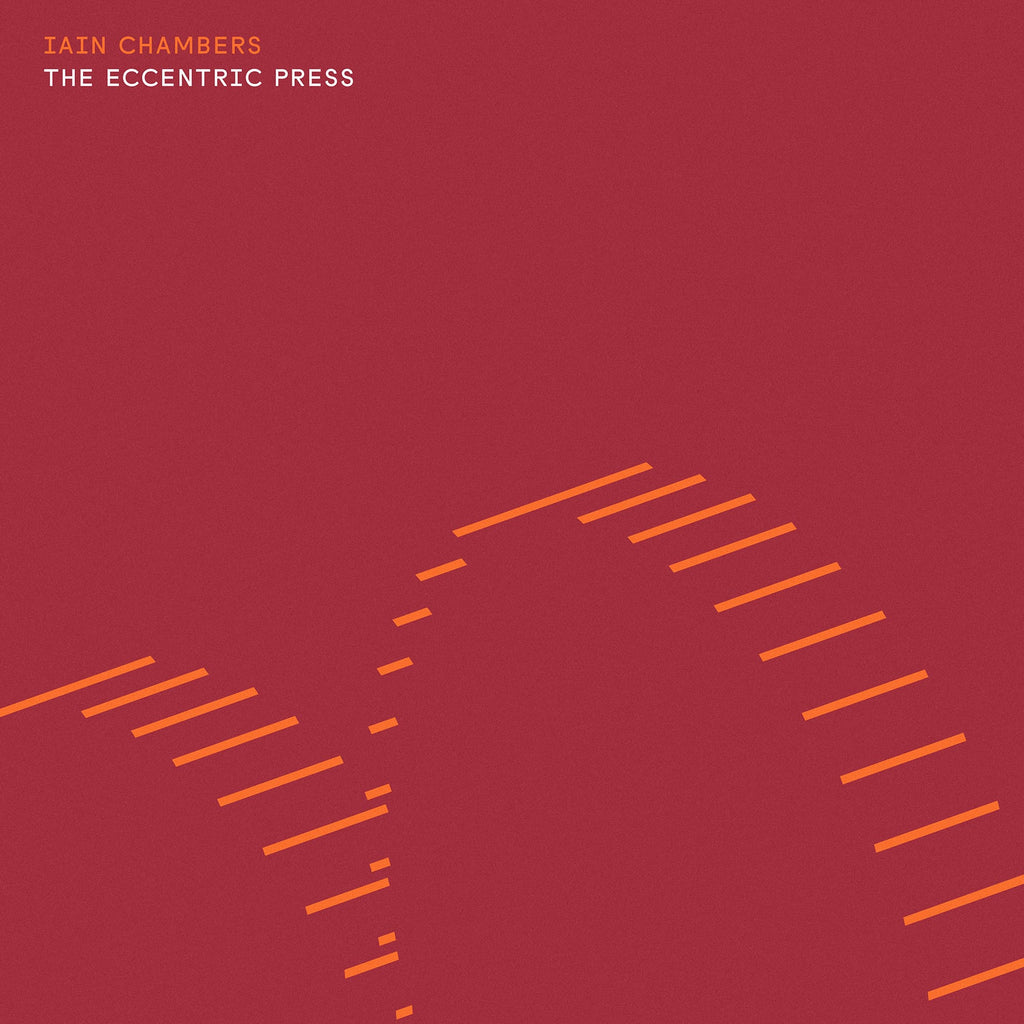 Iain Chambers // The Eccentric Press LP