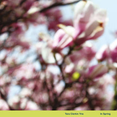 Tara Clerkin Trio // In Spring 12"