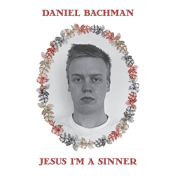 Daniel Bachman // Jesus I'm A Sinner LP