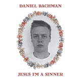 Daniel Bachman // Jesus I'm A Sinner LP