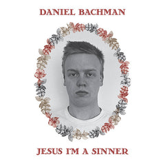 Daniel Bachman // Jesus I'm A Sinner LP