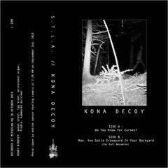 S.T.L.A. // Kona Decoy TAPE