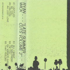 Ryan Wick // Late Summer Cuts Volume 2 TAPE