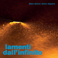 Liz Allbee, John Butcher, Ignaz Schick, Marta Zapparoli // lamenti dall'infinito LP