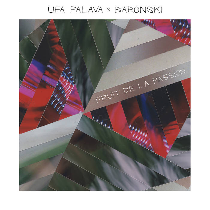 Ufa Palava / Baronski // Fruit De La Passion 10"