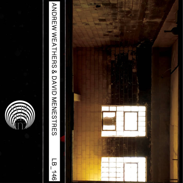 Andrew Weathers & David Menestres // LB_146 TAPE