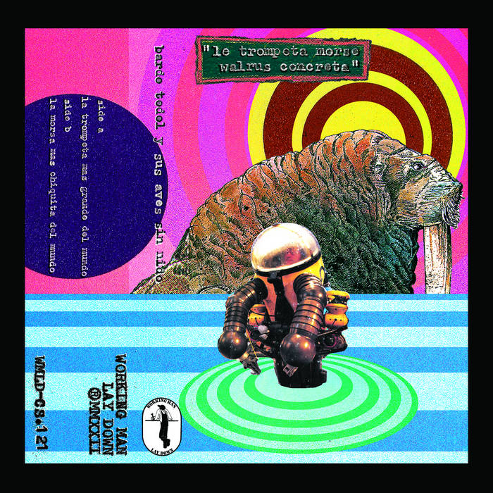 Bardo Todol y sus aves sin Nido // le trompeta morse walrus concreta TAPE