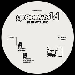 Greenwald // Is What I Like 12"