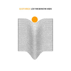 Scott Hirsch // Lost Time Behind the Moon LP