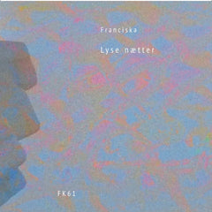 Franciska // Lyse Nætter TAPE