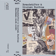 Brandstifter & Diurnal Burdens // Manchmal Auch Nicht TAPE