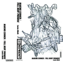 Lucas Abela // Making Corner / Full Body Promise TAPE