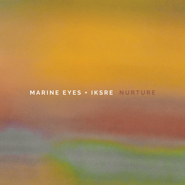 その他 marine eyes + IKSRE Nurture LP color marine eyes + IKSRE // Nurture LP [COLOR] – Tobira Records