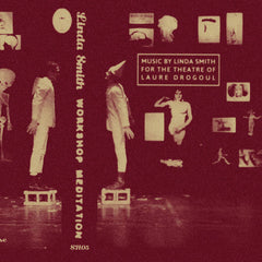 Linda Smith // Workshop Meditation : Music by Linda Smith for the Theatre of Laure Drogoul TAPE