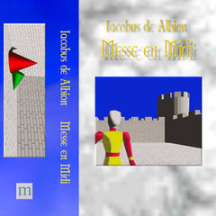 Iacobus de Albion // Messe en Midi TAPE