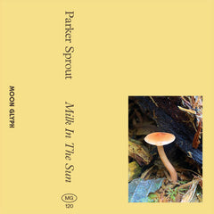 Parker Sprout // Milk in the Sun TAPE