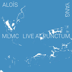 Aloïs Yang // MLMC Live At Punctum CD