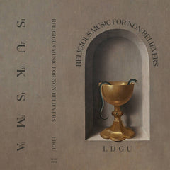 LDGU // Religious Music For Non-Believers TAPE