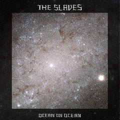 The Slaves // Ocean On Ocean 2xLP