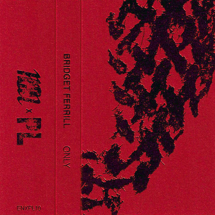 Bridget Ferrill // Only TAPE