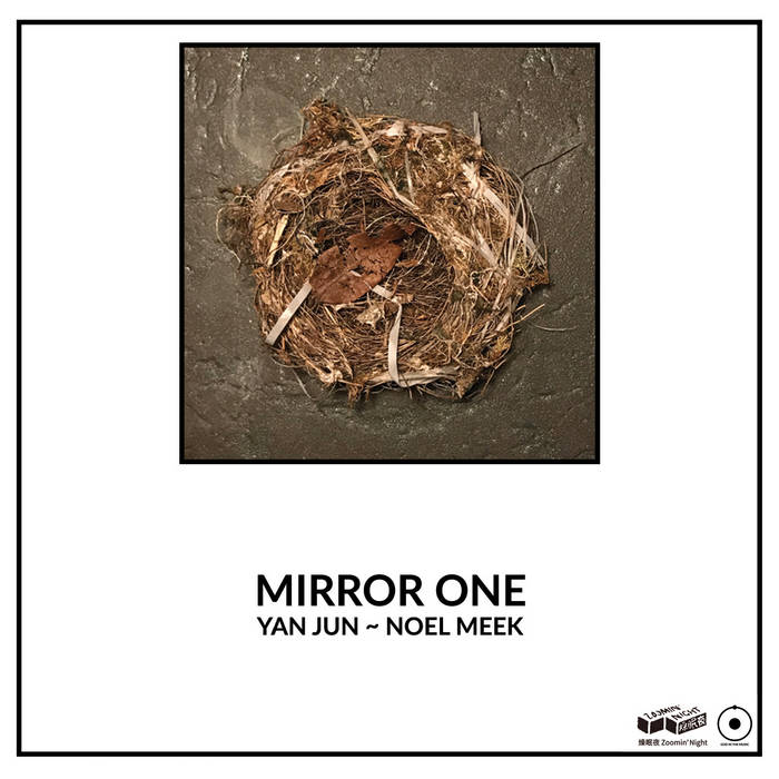 Yan Jun, Noel Meek // Mirror One TAPE