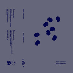 Ross Birdwise // Crisis Ordinary TAPE