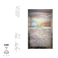 VOSP // Pale Shelter TAPE
