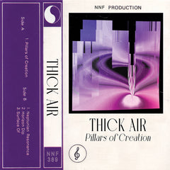Thick Air // Pillars Of Creation TAPE