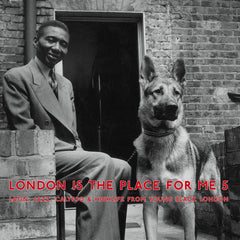Various Artists (Honest Jon's Records) // London Is The Place For Me 5 (Latin, Jazz, Calypso & Highlife From Young Black London) 2xLP