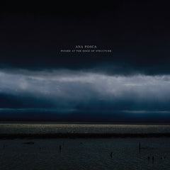 Ana Fosca // Poised At The Edge of Structure CD