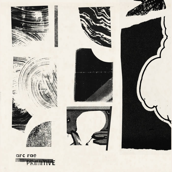 Arc Rae // Primitive LP