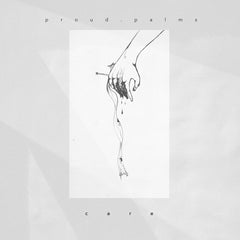 Proud.Palms // Care LP