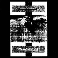 OXIDIZED RAZORBLADE // ...PUTREFAZIONE TAPE