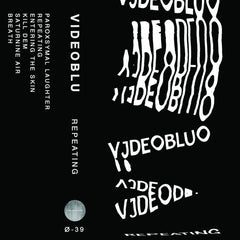 Videoblu // Repeating TAPE