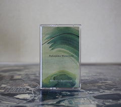 Nakayama Munetoshi // Reboot a Repetition TAPE
