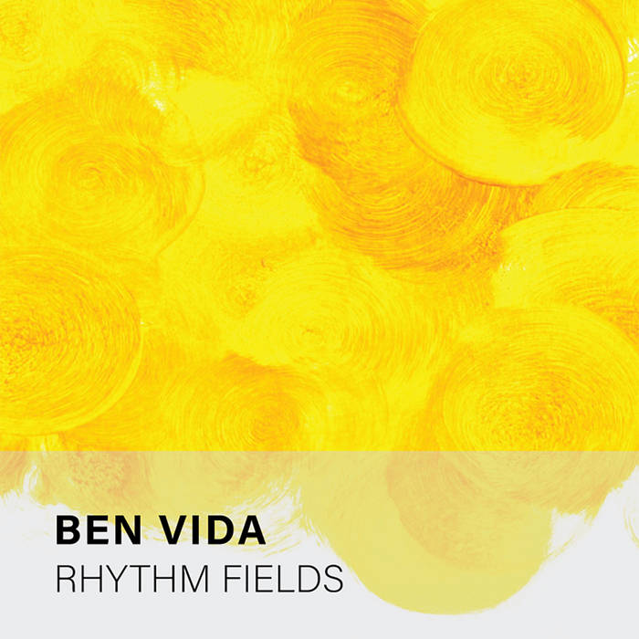 Ben Vida // Rhythm Fields TAPE